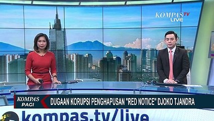 Djoko Tjandra Suap 2 Jenderal Polisi untuk Hapus Red Notice Interpol, Ini Penjelasannya