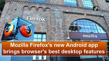 Mozilla Firefox's new Android app brings browser's best desktop features