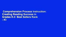 Comprehension Process Instruction: Creating Reading Success in Grades K-3  Best Sellers Rank : #3