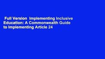 Full Version  Implementing Inclusive Education: A Commonwealth Guide to Implementing Article 24