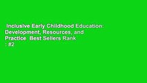 Inclusive Early Childhood Education: Development, Resources, and Practice  Best Sellers Rank : #2