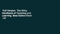 Full Version  The Wiley Handbook of Teaching and Learning  Best Sellers Rank : #3