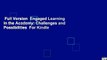 Full Version  Engaged Learning in the Academy: Challenges and Possibilities  For Kindle