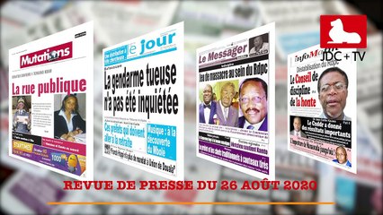 REVUE DE PRESSE CAMEROUNAISE 26 AOÛT 2020