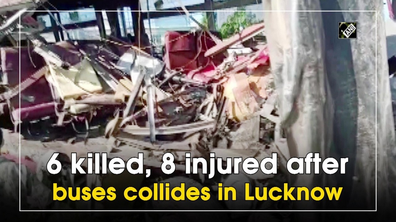 6 killed, 8 injured after buses collides in Lucknow