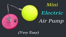 Homemade Air Pump for Balloons | Mini Electric Air Pump | How to Make Air Pump | DIY Air Pump for Balloons