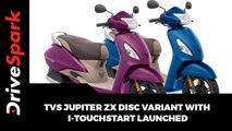 TVS Jupiter ZX Disc Variant With i-TOUCHStart Launched