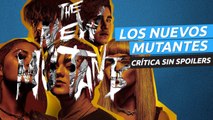 Crítica de Los Nuevos Mutantes, sin spoilers - ¿Ha merecido la pena la espera?