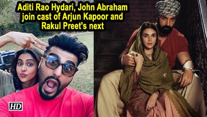 Aditi Rao Hydari, John Abraham join cast of Arjun Kapoor and Rakul Preet's next