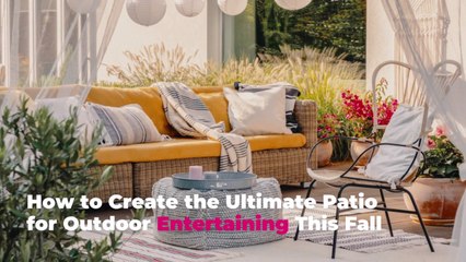 How to Create the Ultimate Patio for Outdoor Entertaining This Fall