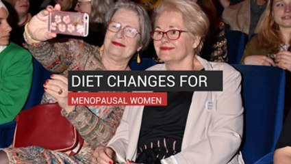 Diet Changes for Menopausal Women