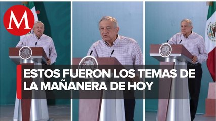 Los temas de AMLO en La Mañanera del 26 de agosto