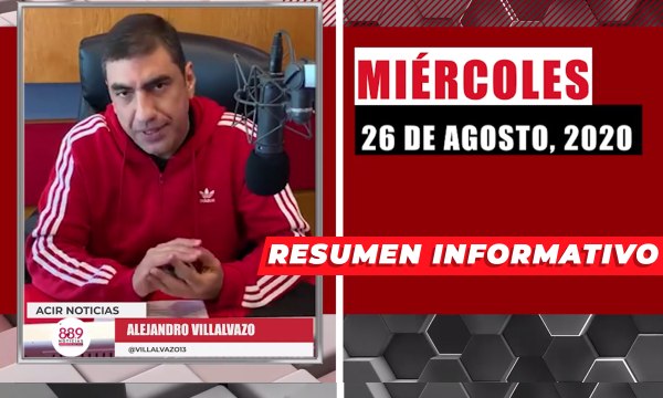 Resumen de noticias miércoles 26 de agosto 2020 / Panorama Informativo / 88.9 Noticias