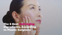 The 6 Best Anti-Aging Ingredients, According to Plastic Surgeons