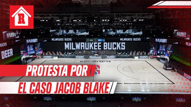 Bucks no se presentó a jugar en Playoffs como protesta por el caso Jacob Blake