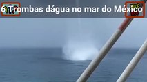 TROMBAS D'ÁGUA NO MAR MÉXICO [Você viu?] #25