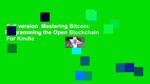 Full version  Mastering Bitcoin: Programming the Open Blockchain  For Kindle