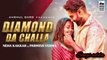 DIAMOND DA CHALLA - Neha Kakkar & Parmish Verma _ Vicky sandhu_Rajat Nagpal_punjabi song 2020