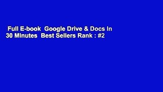 Full E-book  Google Drive & Docs In 30 Minutes  Best Sellers Rank : #2