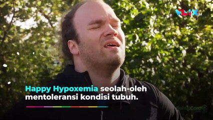 Happy Hypoxia, Gejala Aneh Penderita COVID-19 Paling Ngeri