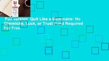 Full version  Quit Like a Millionaire: No Gimmicks, Luck, or Trust Fund Required  For Free