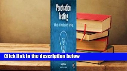 Full version  Penetration Testing: A Hands-On Introduction to Hacking  For Free