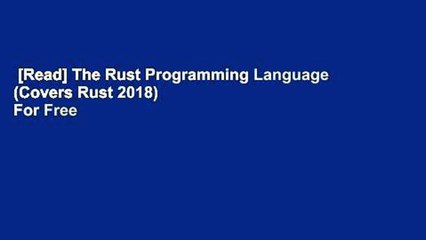 [Read] The Rust Programming Language (Covers Rust 2018)  For Free