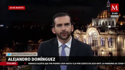 Milenio Noticias, con Alejandro Domínguez, 26 de agosto de 2020