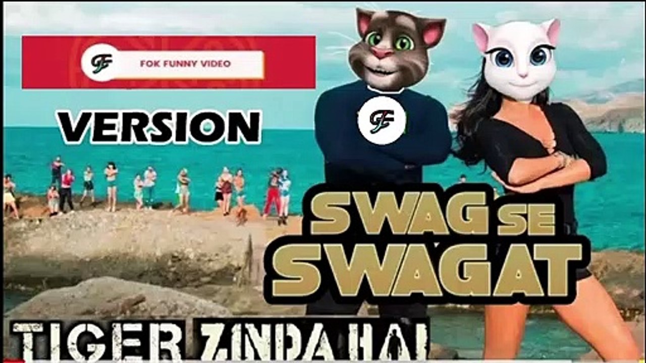 Swag Se Swagat Video Song - Tiger Zinda Hai | Salman Khan | Katrina Kaif | Talking Tom Version