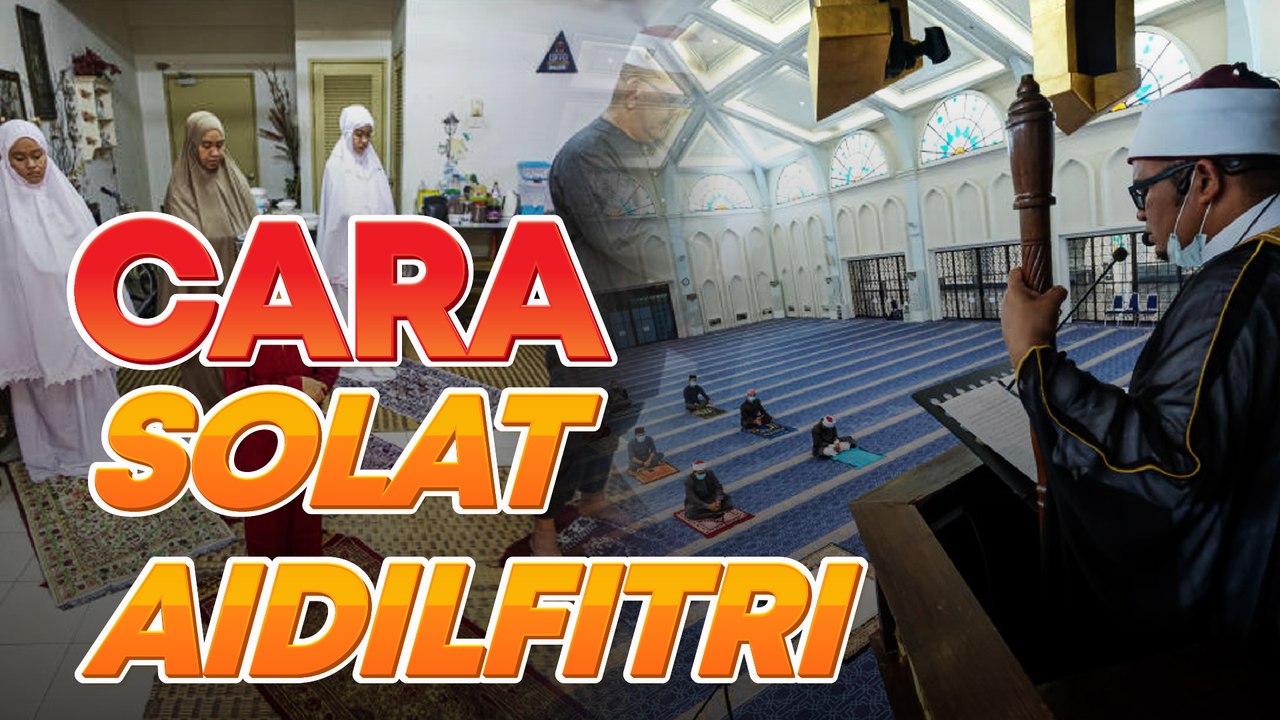 Cara solat sunat Aidilfitri di rumah, siap dengan panduan khutbah ringkas