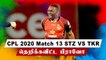 CPL 2020 Match 13 STZ VS TKR ; Trinbago  won by 6 wickets | OneIndia Tamil
