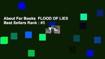 About For Books  FLOOD OF LIES  Best Sellers Rank : #5
