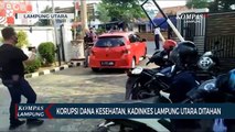 Korupsi Dana Kesehatan, Kepala Dinas Kesehatan Lampung Utara Ditahan