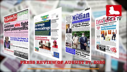 CAMEROONIAN PRESS REVIEW OF AUGUST 27, 2020