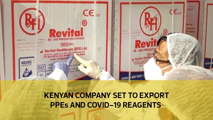 Kenyan company set to Export PPEs and Covid reagents