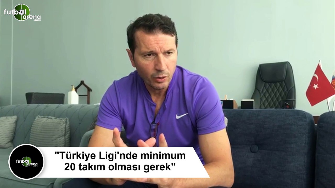 Bayram Bektaş: "Türkiye Ligi'nde minimum 20 takım olması gerek"