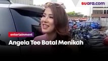 Angela Tee Ungkap Penyebab Gagal Nikah