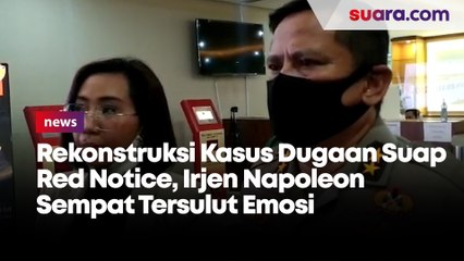 Rekonstruksi Kasus Red Notice, Irjen Napoleon Sempat Tersulut Emosi