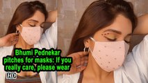 Bhumi Pednekar pitches for masks: If you really care, please wear