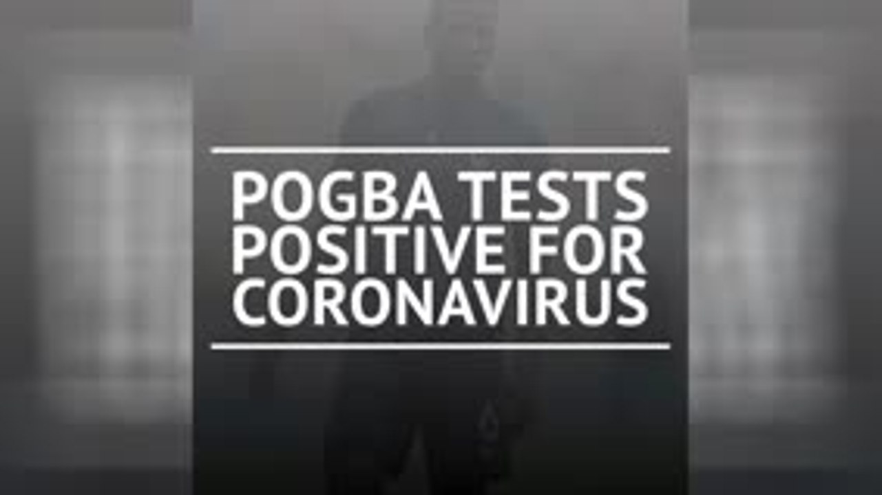 Breaking News - Pogba tests positive for coronavirus