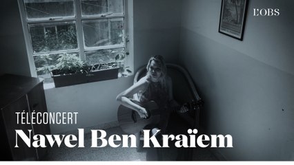 Nawel Ben Kraïem - 'Lebess' (téléconcert exclusif pour 'l'Obs')