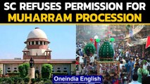 SC refuses permission for Muharram processions, cites Covid | Oneindia News