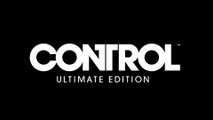 Control : Ultimate Edition - Bande-annonce de lancement