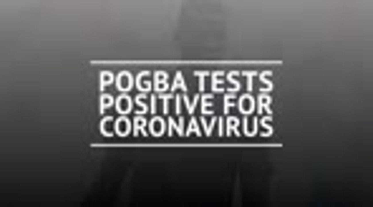 Breaking News - Pogba tests positive for coronavirus