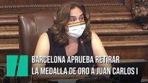 Barcelona aprueba retirar la Medalla de Oro a Juan Carlos I
