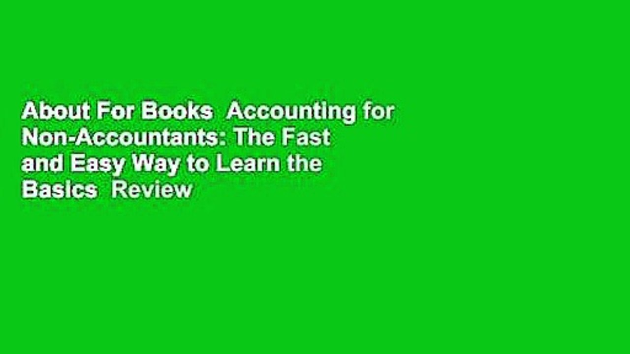 About For Books  Accounting for Non-Accountants: The Fast and Easy Way to Learn the Basics  Review