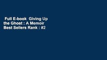 Full E-book  Giving Up the Ghost : A Memoir  Best Sellers Rank : #2