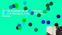 [Read] Archives for the Lay Person: A Guide to Managing Cultural Collections  Review