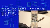 About For Books  Mastering the Grain Markets: How Profits Are Really Made  For Online