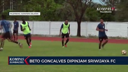 Beto Goncalves Dipinjam Sriwijaya FC